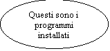 Ovale: Questi sono i programmi installati